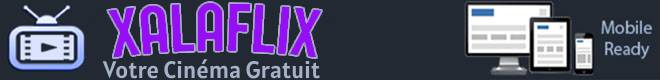 XalaFlix - Site de Streaming Complet
